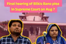 Final hearing of Bilkis Bano's plea on Aug 7 in Supreme Court