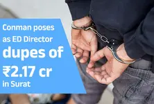 Conman poses as ED Director; dupes of ₹2.17 cr