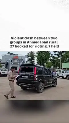 Violent clash between two groups in Ahmedabad's Nandej-Barejadi village, 27 booked