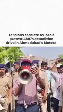 Tensions escalate as locals protest AMC's demolition drive in Ahmedabad's Motera